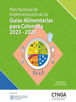 Plan Nacional de Implementación de las Guías Alimentarias para Colombia 2023-2026